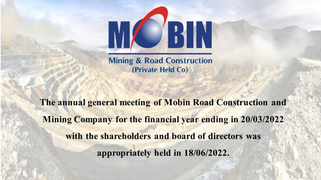 The annual general meeting of Mobin Road Construction and Mining Company was held